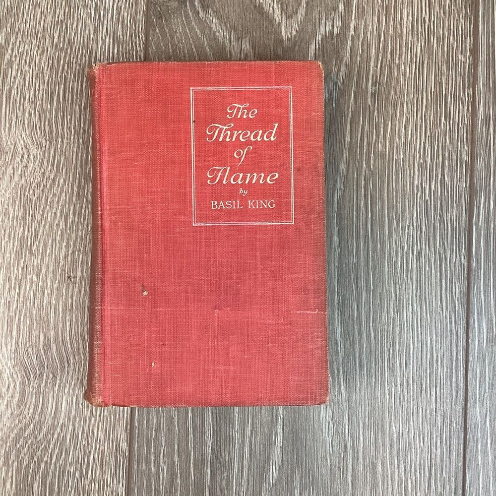The Thread of Flame by Basil King‎ 1920 First 1st Edition Rare Vintage Books
